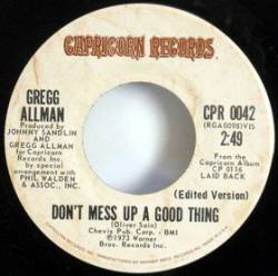Gregg Allman : Don't Mess Up a Good Thing